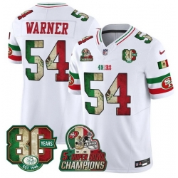 Men San Francisco 49ers 54 Fred Warner White Mexico 80th Anniversary Five Time Super Bowl Champions Patch 2026 F U S E Vapor Untouchable Limited Stitched F